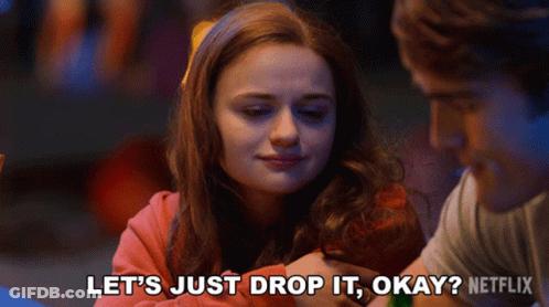 A Woman Sitting Next To A Man Says Let 'S Just Drop It Okay GIF