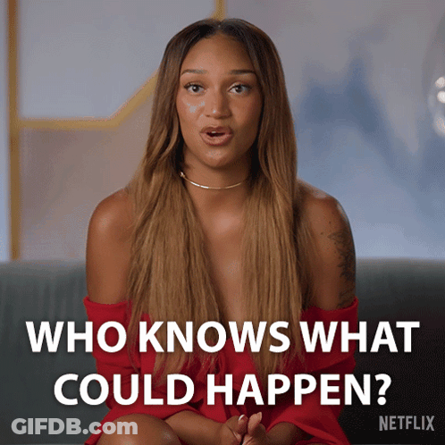 A Woman Sitting On A Couch With The Words Who Knows What Could Happen On The Bottom GIF