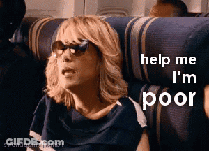A Woman Sitting On An Airplane With The Words Help Me I 'M Poor Above Her GIF