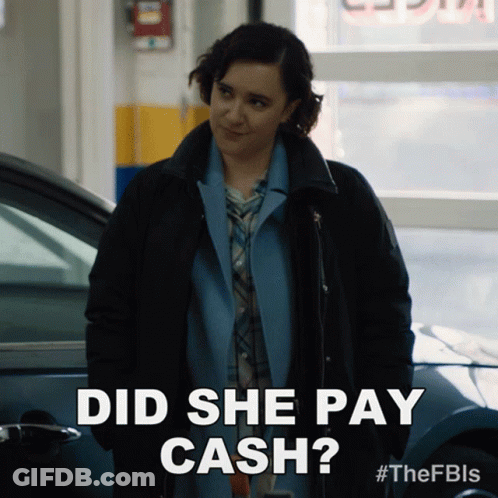 A Woman Standing Next To A Car With The Words Did She Pay Cash Written Below Her GIF