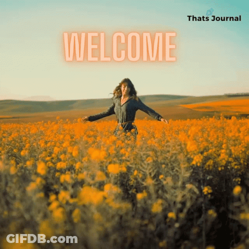 A Woman Stands In A Field Of Yellow Flowers With The Words Welcome Written Above Her GIF