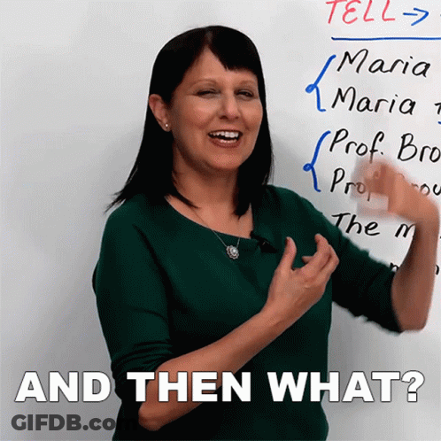 A Woman Stands In Front Of A White Board With The Words " And Then What " Written On It GIF