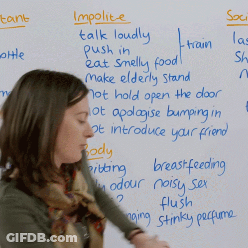 A Woman Stands In Front Of A White Board With Words Such As Impolite Talk Loudly Push In And Smelly Food GIF