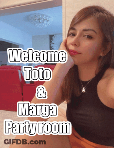 A Woman Taking A Selfie With The Words Welcome Toto And Marga Party Room Below Her GIF