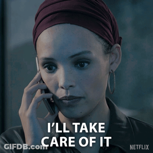 A Woman Talking On A Cell Phone With The Words " I 'Ll Take Care Of It " Below Her GIF