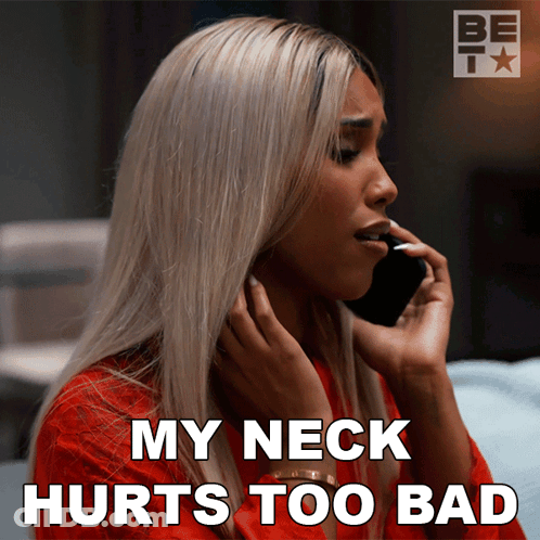 A Woman Talking On A Cell Phone With The Words My Neck Hurts Too Bad Above Her GIF