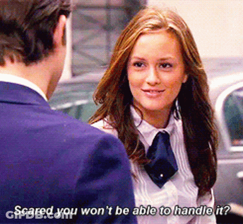 A Woman Talking To A Man With The Words Scared You Won 'T Be Able To Handle It Written Below Her GIF