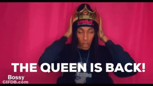 A Woman Wearing A Crown Says The Queen Is Back ! GIF