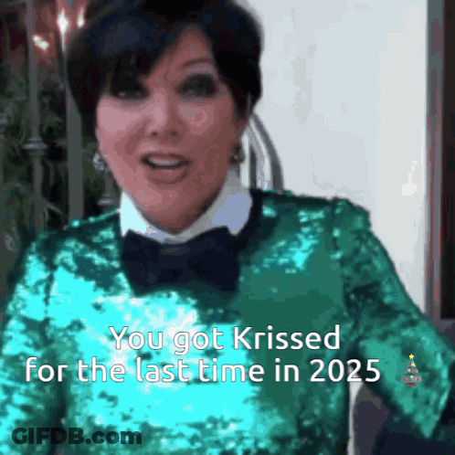 A Woman Wearing A Green Sequined Top And A Bow Tie Says You Got Krissed For The Last Time In 2025 GIF