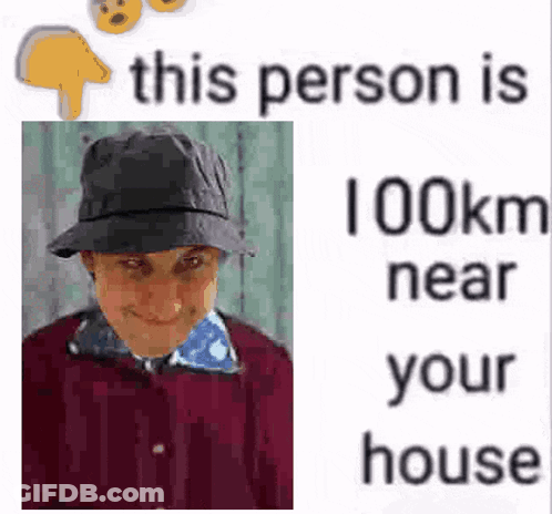 A Woman Wearing A Hat Is Standing Next To A Sign That Says `` This Person Is 100 Km Near Your House '' . GIF