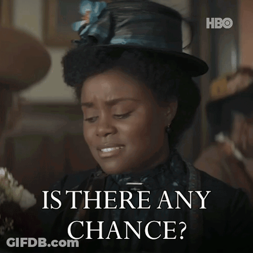 A Woman Wearing A Hat Says " Is There Any Chance ? " GIF