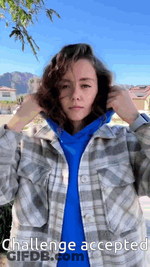Woman In Plaid Jacket And Blue Hoodie Challenge Accepted GIF