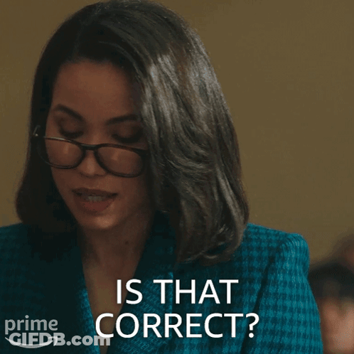 Woman With Glasses And Blue Jacket Says Is That Correct GIF