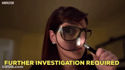 A Woman Wearing Glasses Is Looking Through A Magnifying Glass With The Words Further Investigation Required Below Her GIF