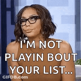 A Woman Wearing Glasses Is Saying `` I 'M Not Playin Bout Your List . '' GIF