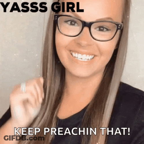 A Woman Wearing Glasses Is Smiling And Says Keep Preachin That GIF