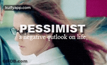 A Woman Wearing Glasses Is Standing Next To A Man And The Words Pessimist A Negative Outlook On Life Are Above Her . GIF
