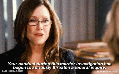 A Woman Wearing Glasses Says Your Conduct During This Murder Investigation Has Begun GIF