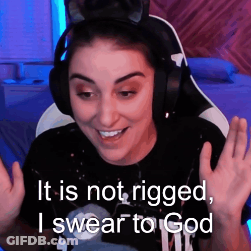 A Woman Wearing Headphones With The Words It Is Not Rigged I Swear To God GIF