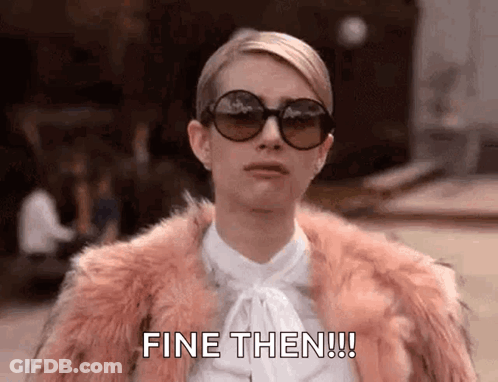 A Woman Wearing Sunglasses And A Pink Fur Coat Is Saying `` Fine Then ! '' GIF