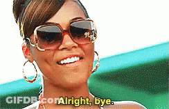 A Woman Wearing Sunglasses And Hoop Earrings Says Alright Bye . GIF