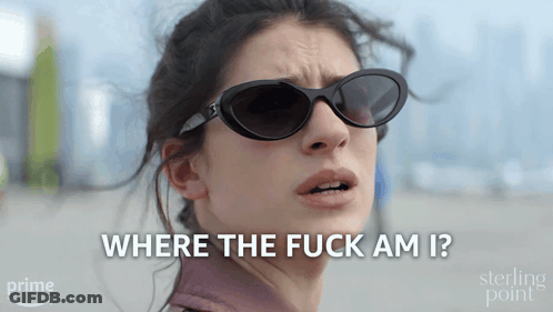 A Woman Wearing Sunglasses Is Asking Where The Fuck Am GIF