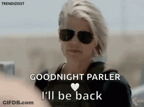 A Woman Wearing Sunglasses Is Saying `` Goodnight Parler , I 'Ll Be Back '' . GIF