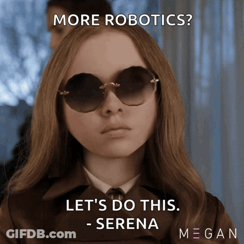 A Woman Wearing Sunglasses Says " More Robotics Let 'S Do This Serena " GIF