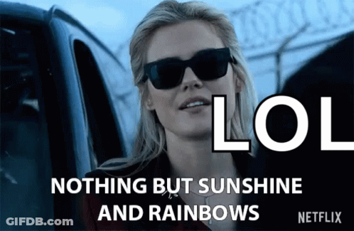 A Woman Wearing Sunglasses Says Nothing But Sunshine And Rainbows On A Netflix Ad . GIF
