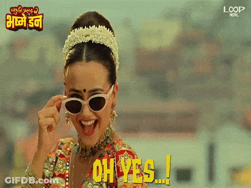 A Woman Wearing Sunglasses Says " Oh Yes " In A Loop Nepal Ad GIF