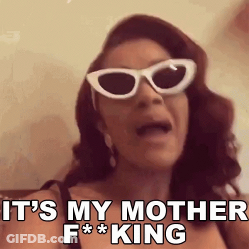 A Woman Wearing White Sunglasses Says It 'S My Mother F * * King GIF