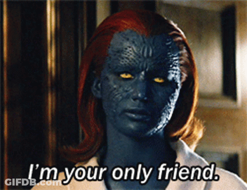 A Woman With A Blue Face And Red Hair Is Saying I 'M Your Only Friend GIF