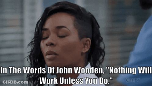 A Woman With A Shaved Head Says In The Words Of John Wooden " Nothing Will Work Unless You Do " GIF
