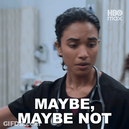A Woman With A Stethoscope Around Her Neck Says Maybe Not GIF