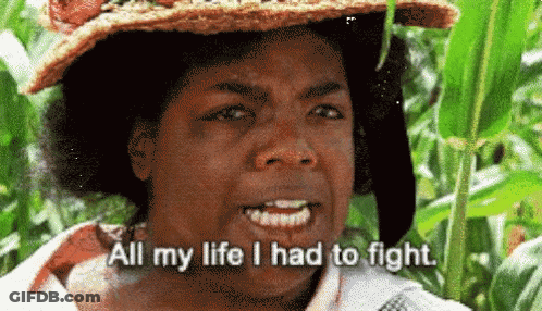 A Woman With A Straw Hat Says All My Life I Had To Fight GIF