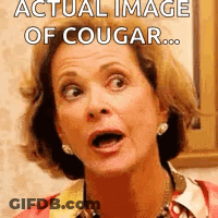 A Woman With A Surprised Look On Her Face And The Words `` Actual Image Of Cougar ... '' GIF