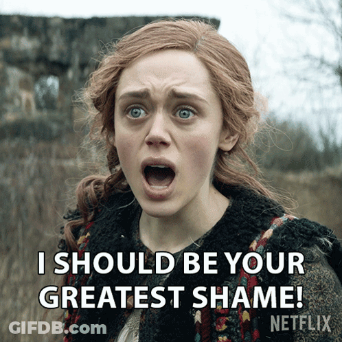 A Woman With A Surprised Look On Her Face Says " I Should Be Your Greatest Shame ! " GIF