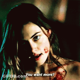 A Woman With Blood On Her Face Says You Want More .. GIF