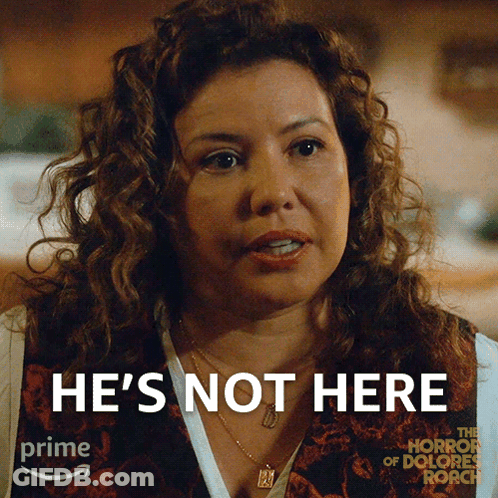 A Woman With Curly Hair Says He 'S Not Here On A Poster For The Horror Of Dolores Roach GIF