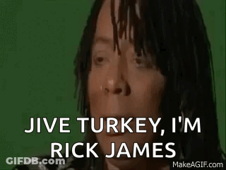 A Woman With Dreadlocks Is Saying Jive Turkey I 'M Rick James . GIF
