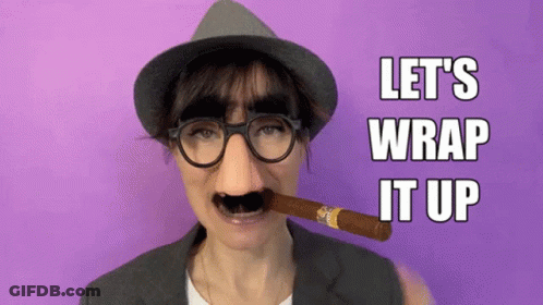 A Woman With Glasses And A Fake Mustache Is Smoking A Cigar And Says Let 'S Wrap It Up GIF