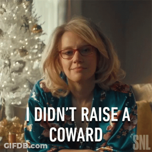 A Woman With Glasses Says I Didn 'T Raise A Coward GIF