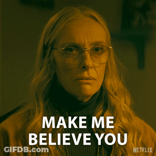 A Woman With Glasses Says Make Me Believe You On A Netflix Poster GIF