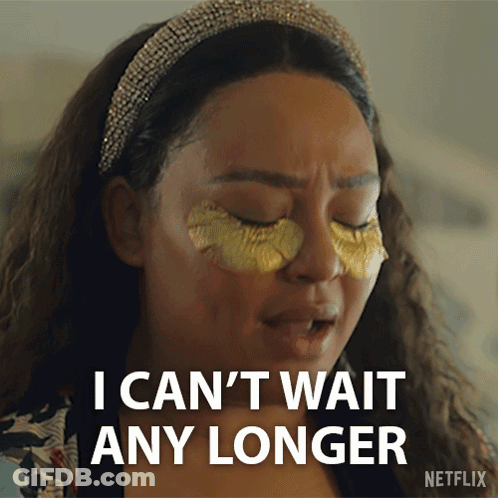 A Woman With Gold Eye Patches Says I Can T Wait Any Longer GIF