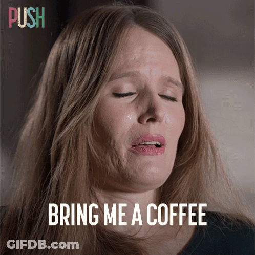 A Woman With Her Eyes Closed And The Words Bring Me A Coffee Above Her GIF