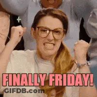 A Woman With Her Fist In The Air With The Words Finally Friday Written Below Her GIF