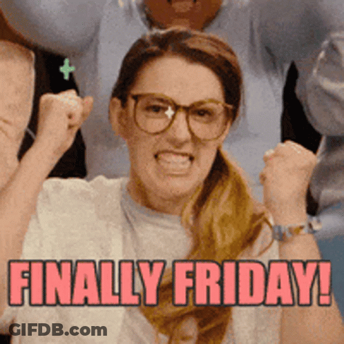 A Woman With Her Fist In The Air With The Words Finally Friday Written Below Her GIF