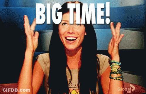 A Woman With Her Hands In The Air And The Words Big Time Above Her GIF