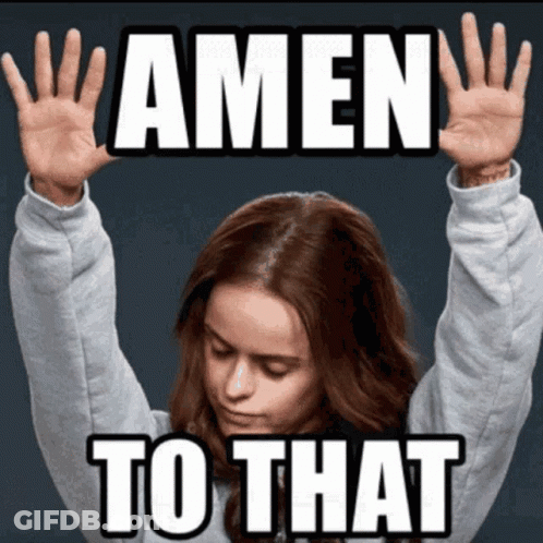 A Woman With Her Hands In The Air With The Words Amen To That Above Her GIF
