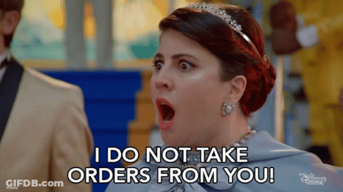 A Woman With Her Mouth Open Says I Do Not Take Orders From You GIF